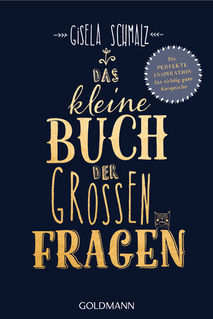 Buchcover Das kleine Buch der großen Fragen | Gisela Schmalz | EAN 9783641231125 | ISBN 3-641-23112-4 | ISBN 978-3-641-23112-5