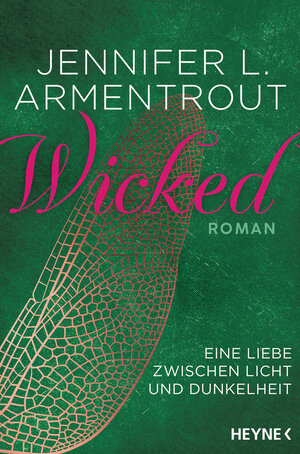 Buchcover Wicked - Eine Liebe zwischen Licht und Dunkelheit | Jennifer L. Armentrout | EAN 9783641232405 | ISBN 3-641-23240-6 | ISBN 978-3-641-23240-5
