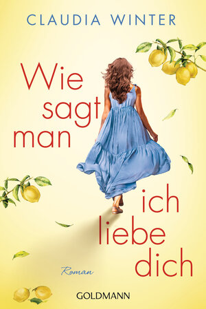 Buchcover Wie sagt man ich liebe dich | Claudia Winter | EAN 9783641233556 | ISBN 3-641-23355-0 | ISBN 978-3-641-23355-6