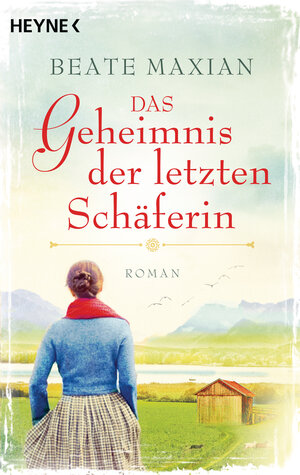 Buchcover Das Geheimnis der letzten Schäferin | Beate Maxian | EAN 9783641233860 | ISBN 3-641-23386-0 | ISBN 978-3-641-23386-0