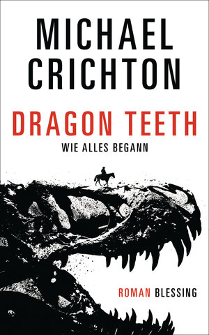 Buchcover Dragon Teeth – Wie alles begann | Michael Crichton | EAN 9783641233907 | ISBN 3-641-23390-9 | ISBN 978-3-641-23390-7