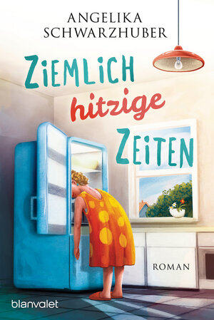 Buchcover Ziemlich hitzige Zeiten | Angelika Schwarzhuber | EAN 9783641234263 | ISBN 3-641-23426-3 | ISBN 978-3-641-23426-3