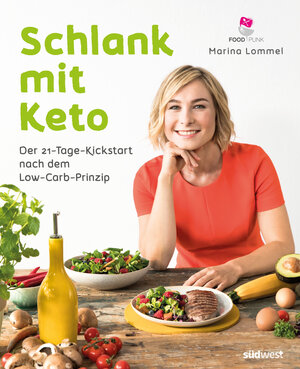 Buchcover Schlank mit Keto: Der 21-Tage-Kickstart nach dem Low-Carb-Prinzip | Marina Lommel | EAN 9783641235826 | ISBN 3-641-23582-0 | ISBN 978-3-641-23582-6