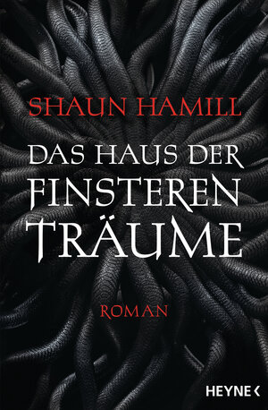 Buchcover Das Haus der finsteren Träume | Shaun Hamill | EAN 9783641236441 | ISBN 3-641-23644-4 | ISBN 978-3-641-23644-1