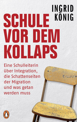 Buchcover Schule vor dem Kollaps | Ingrid König | EAN 9783641237561 | ISBN 3-641-23756-4 | ISBN 978-3-641-23756-1