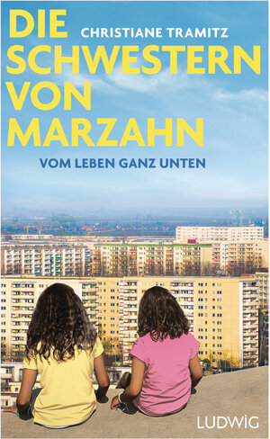 Buchcover Die Schwestern von Marzahn | Christiane Tramitz | EAN 9783641237714 | ISBN 3-641-23771-8 | ISBN 978-3-641-23771-4
