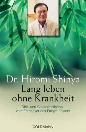 Buchcover Lang leben ohne Krankheit | Hiromi Shinya | EAN 9783641237783 | ISBN 3-641-23778-5 | ISBN 978-3-641-23778-3