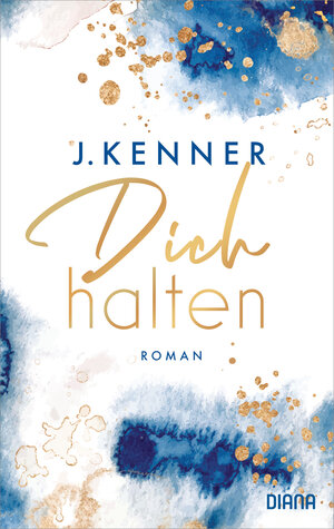 Buchcover Dich halten (Stark 5) | J. Kenner | EAN 9783641239619 | ISBN 3-641-23961-3 | ISBN 978-3-641-23961-9