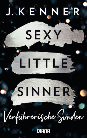 Buchcover Sexy Little Sinner. Verführerische Sünden | J. Kenner | EAN 9783641239701 | ISBN 3-641-23970-2 | ISBN 978-3-641-23970-1