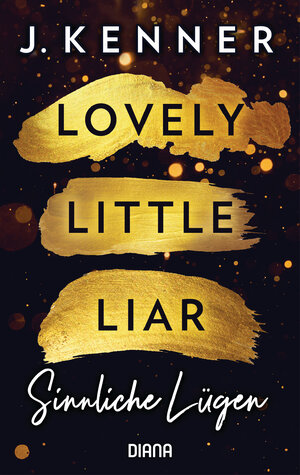 Buchcover Lovely Little Liar. Sinnliche Lügen | J. Kenner | EAN 9783641239718 | ISBN 3-641-23971-0 | ISBN 978-3-641-23971-8