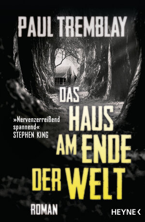 Buchcover Das Haus am Ende der Welt | Paul Tremblay | EAN 9783641239756 | ISBN 3-641-23975-3 | ISBN 978-3-641-23975-6