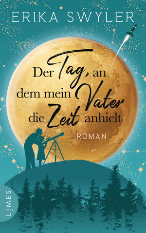 Buchcover Der Tag, an dem mein Vater die Zeit anhielt | Erika Swyler | EAN 9783641239992 | ISBN 3-641-23999-0 | ISBN 978-3-641-23999-2