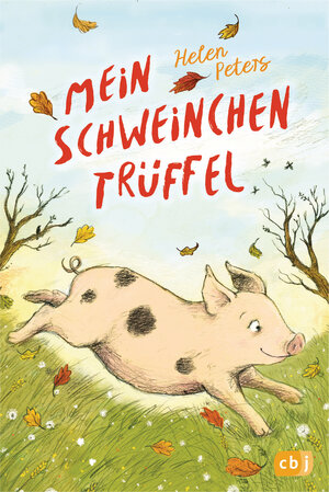 Buchcover Mein Schweinchen Trüffel | Helen Peters | EAN 9783641242176 | ISBN 3-641-24217-7 | ISBN 978-3-641-24217-6