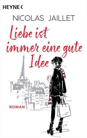 Buchcover Liebe ist immer eine gute Idee | Nicolas Jaillet | EAN 9783641242589 | ISBN 3-641-24258-4 | ISBN 978-3-641-24258-9