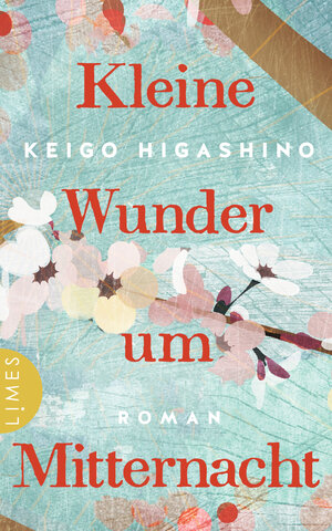 Buchcover Kleine Wunder um Mitternacht | Keigo Higashino | EAN 9783641242787 | ISBN 3-641-24278-9 | ISBN 978-3-641-24278-7