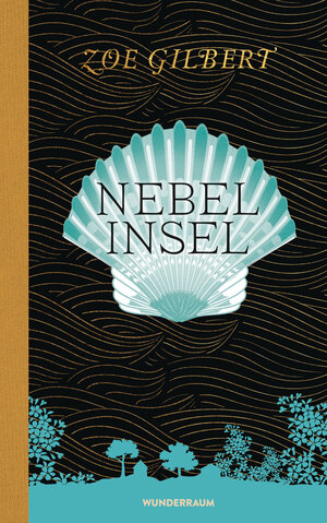 Buchcover Nebelinsel | Zoe Gilbert | EAN 9783641242794 | ISBN 3-641-24279-7 | ISBN 978-3-641-24279-4