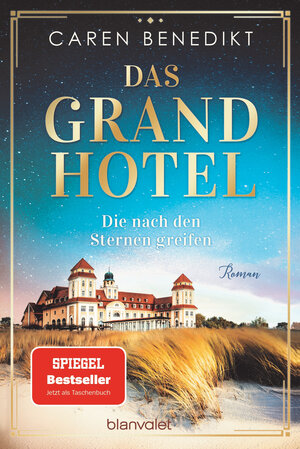 Buchcover Das Grand Hotel - Die nach den Sternen greifen | Caren Benedikt | EAN 9783641243555 | ISBN 3-641-24355-6 | ISBN 978-3-641-24355-5