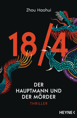Buchcover 18/4 - Der Hauptmann und der Mörder | Zhou Haohui | EAN 9783641244521 | ISBN 3-641-24452-8 | ISBN 978-3-641-24452-1