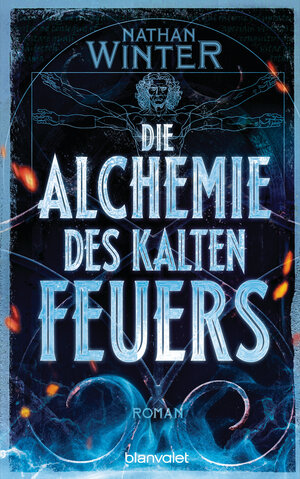 Buchcover Die Alchemie des kalten Feuers | Nathan Winter | EAN 9783641244644 | ISBN 3-641-24464-1 | ISBN 978-3-641-24464-4