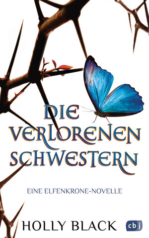 Buchcover Die verlorenen Schwestern - Eine Elfenkrone-Novelle | Holly Black | EAN 9783641245511 | ISBN 3-641-24551-6 | ISBN 978-3-641-24551-1