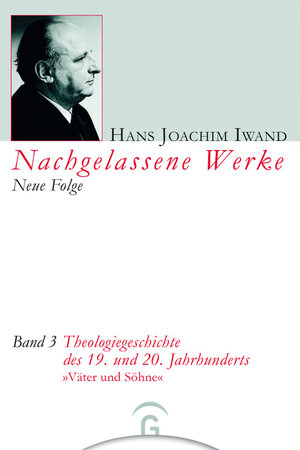 Buchcover Theologiegeschichte des 19. und 20. Jahrhunderts | Hans Joachim Iwand | EAN 9783641247676 | ISBN 3-641-24767-5 | ISBN 978-3-641-24767-6