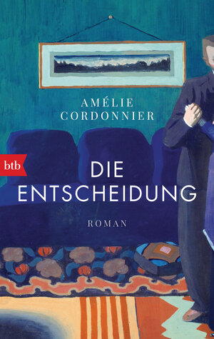 Buchcover Die Entscheidung | Amélie Cordonnier | EAN 9783641248932 | ISBN 3-641-24893-0 | ISBN 978-3-641-24893-2