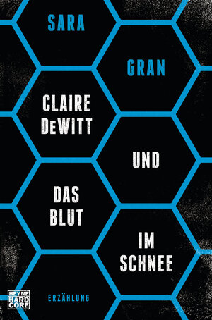 Buchcover Claire DeWitt & Das Blut im Schnee | Sara Gran | EAN 9783641252083 | ISBN 3-641-25208-3 | ISBN 978-3-641-25208-3