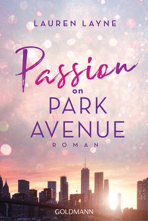Buchcover Passion on Park Avenue | Lauren Layne | EAN 9783641253585 | ISBN 3-641-25358-6 | ISBN 978-3-641-25358-5