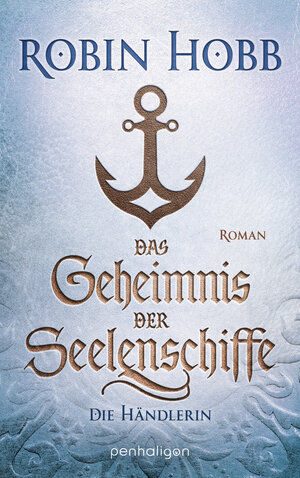 Buchcover Das Geheimnis der Seelenschiffe - Die Händlerin | Robin Hobb | EAN 9783641253851 | ISBN 3-641-25385-3 | ISBN 978-3-641-25385-1