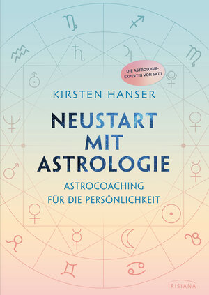 Buchcover Neustart mit Astrologie | Kirsten Hanser | EAN 9783641254063 | ISBN 3-641-25406-X | ISBN 978-3-641-25406-3