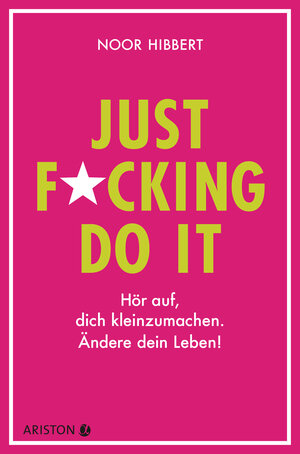 Buchcover Just fucking do it! | Noor Hibbert | EAN 9783641254445 | ISBN 3-641-25444-2 | ISBN 978-3-641-25444-5