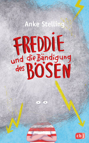 Buchcover Freddie und die Bändigung des Bösen | Anke Stelling | EAN 9783641255671 | ISBN 3-641-25567-8 | ISBN 978-3-641-25567-1