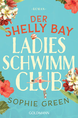 Buchcover Der Shelly Bay Ladies Schwimmclub | Sophie Green | EAN 9783641255824 | ISBN 3-641-25582-1 | ISBN 978-3-641-25582-4
