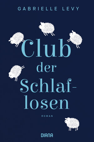 Buchcover Club der Schlaflosen | Gabrielle Levy | EAN 9783641256159 | ISBN 3-641-25615-1 | ISBN 978-3-641-25615-9