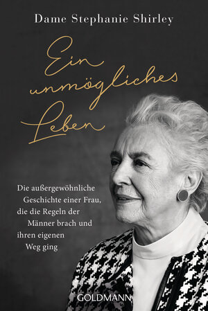 Buchcover Ein unmögliches Leben | Dame Stephanie Shirley | EAN 9783641257491 | ISBN 3-641-25749-2 | ISBN 978-3-641-25749-1