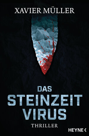 Buchcover Das Steinzeit-Virus | Xavier Müller | EAN 9783641257866 | ISBN 3-641-25786-7 | ISBN 978-3-641-25786-6