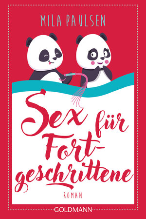 Buchcover Sex für Fortgeschrittene | Mila Paulsen | EAN 9783641258030 | ISBN 3-641-25803-0 | ISBN 978-3-641-25803-0