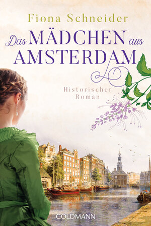 Buchcover Das Mädchen aus Amsterdam | Fiona Schneider | EAN 9783641258115 | ISBN 3-641-25811-1 | ISBN 978-3-641-25811-5