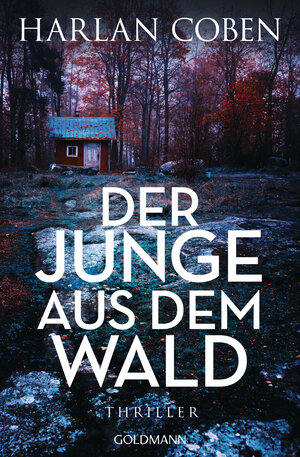 Buchcover Der Junge aus dem Wald | Harlan Coben | EAN 9783641258368 | ISBN 3-641-25836-7 | ISBN 978-3-641-25836-8
