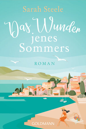 Buchcover Das Wunder jenes Sommers | Sarah Steele | EAN 9783641261061 | ISBN 3-641-26106-6 | ISBN 978-3-641-26106-1