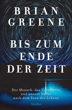 Buchcover Bis zum Ende der Zeit | Brian Greene | EAN 9783641261597 | ISBN 3-641-26159-7 | ISBN 978-3-641-26159-7