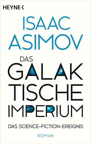 Buchcover Das galaktische Imperium | Isaac Asimov | EAN 9783641262181 | ISBN 3-641-26218-6 | ISBN 978-3-641-26218-1
