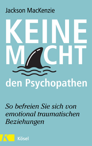 Buchcover Keine Macht den Psychopathen | Jackson MacKenzie | EAN 9783641263096 | ISBN 3-641-26309-3 | ISBN 978-3-641-26309-6