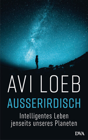 Buchcover Außerirdisch | Avi Loeb | EAN 9783641263362 | ISBN 3-641-26336-0 | ISBN 978-3-641-26336-2