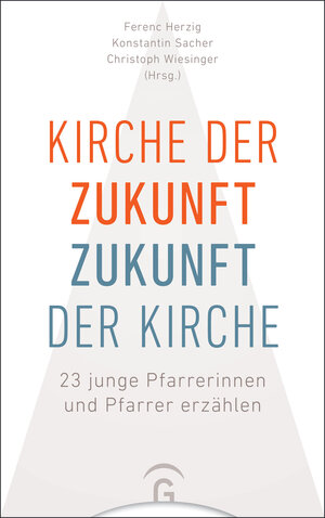 Buchcover Kirche der Zukunft – Zukunft der Kirche  | EAN 9783641263478 | ISBN 3-641-26347-6 | ISBN 978-3-641-26347-8