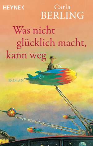 Buchcover Was nicht glücklich macht, kann weg | Carla Berling | EAN 9783641264116 | ISBN 3-641-26411-1 | ISBN 978-3-641-26411-6