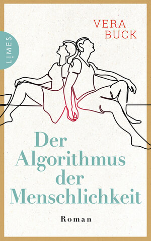 Buchcover Der Algorithmus der Menschlichkeit | Vera Buck | EAN 9783641264574 | ISBN 3-641-26457-X | ISBN 978-3-641-26457-4