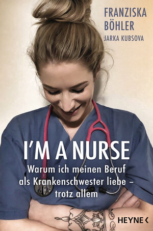 Buchcover I'm a Nurse | Franziska Böhler | EAN 9783641264628 | ISBN 3-641-26462-6 | ISBN 978-3-641-26462-8