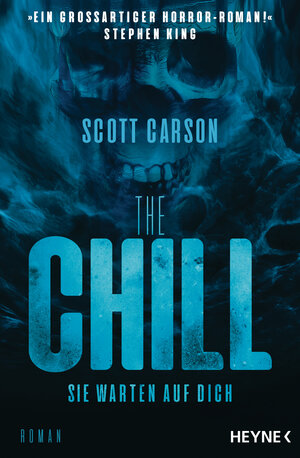 Buchcover The Chill - Sie warten auf dich | Scott Carson | EAN 9783641265472 | ISBN 3-641-26547-9 | ISBN 978-3-641-26547-2