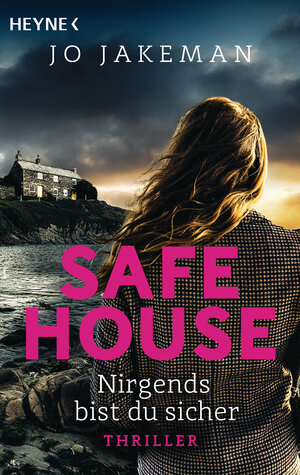 Buchcover Safe House - Nirgends bist du sicher | Jo Jakeman | EAN 9783641265564 | ISBN 3-641-26556-8 | ISBN 978-3-641-26556-4